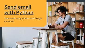 Sending email using python with Google Email API