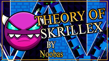 Geometry Dash [2.2] - "Theory of Skrillex" (Medium Demon) - Noobas