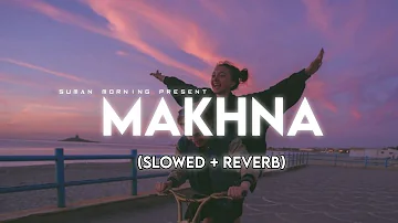 MAKHNA - Drive (Slowed + Reverb) || suman morning || textaudio