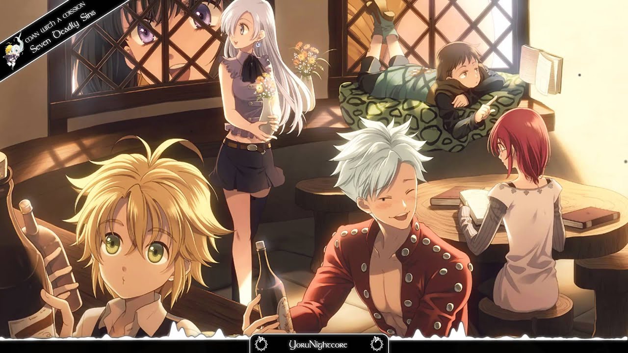 ᴴᴰ Nightcore - Seven Deadly Sins [Nanatsu No Taizai OP2]