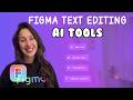 Figma AI - Text Editing Tools | Figma AI Text Editing 2026