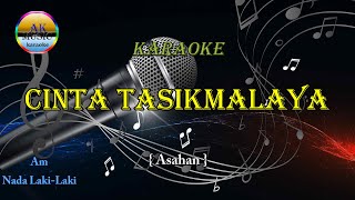 Cinta Tasikmalaya karaoke Nada laki Laki