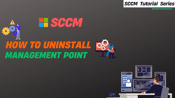 How to Uninstall/Remove SCCM Management Point | SCCM Tutorial & Troubleshooting