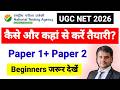 Beginner's Strategy For UGC NET 2026 | UGC NET Paper 1 &amp; 2 Strategy 2026 | UGC NET MENTOR
