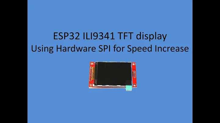 Tech Note 045 - ESP32 ILI9341 TFT and how to use Hardware SPI for ultra fast graphics