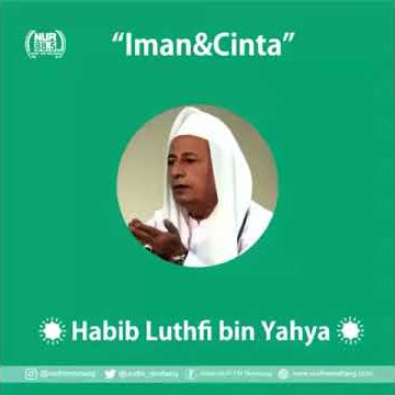Habib Luthfi Bin Yahya : Motivasi Islami Iman dan Cinta