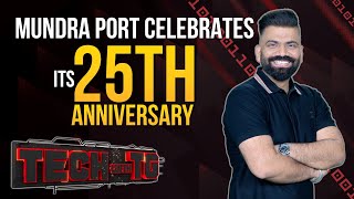 Mundra Port Celebrates its 25th Anniversary - All You Need to Know | Tech With TG