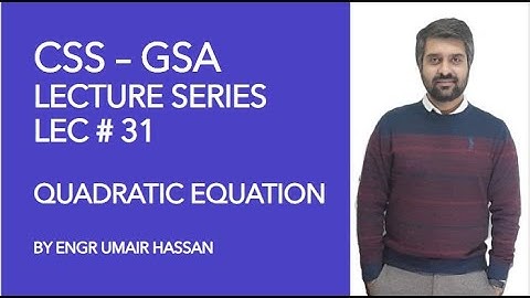CSS GSA LEC SERIES || Lec 31|| Quadratic Formula