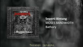 MOSES BANDWIDTH - SEPERTI BINTANG