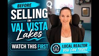 Before Selling In Val Vista Lakes Watch This First