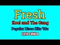 Fresh (Lyrics Video) - Kool and The Gang