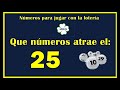 Números que jala el 25 🍀 números con mayor posibilidad en la lotería