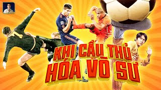 NHỮNG KHOẢNH KHẮC KUNG-FU TRONG BÓNG ĐÁ