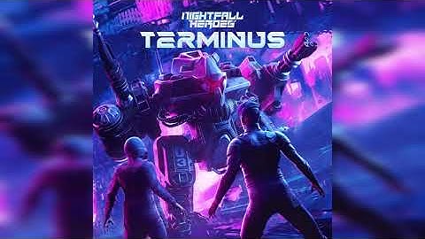Nightfall Heroes - Terminus (Official Visualizer) (Cyberpunk/Midtempo/Synthwave)