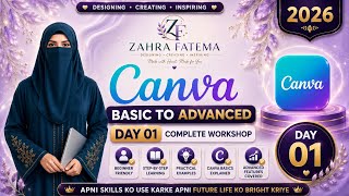 Canva BASIC TO ADVANCED PAID WORKSHOP DAY 01 | Beginner Friendly Workshop 🔥