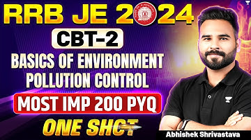 Basics of Environment & Pollution Control | Marathon | Most imp 200 PYQ | RRB JE CBT-2 | Abhishek
