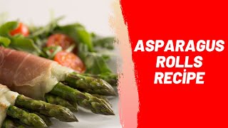 Asparagus Rolls Recipe