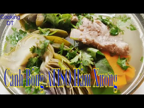 Video Cách làm món CANH BÔNG ATISO HẦM CÙNG XƯƠNG ngọt mát,... - youtube
