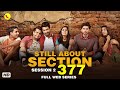 Still About Section 377 (S02) | 4K | Full Original Hindi Web Series 2025 || New Hindi Web Series
