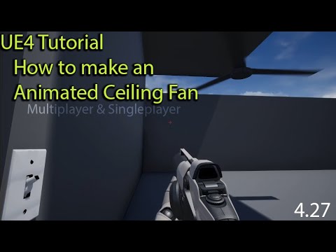 How To Make An Interactable Ceiling Fan in Unreal Engine 4