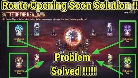 BATTLE OF THE NEW DAWN EVENT ROUTE OPENING SOON PROBLEM SOLUTION !! ।। 100% Working Solution open it
