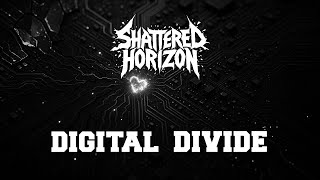 Shattered Horizon – Digital Divide // Official Visualizer Wealth