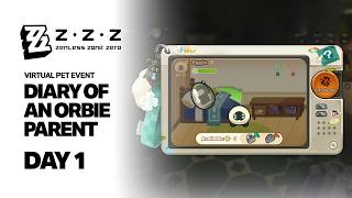 Diary of an Orbie Parent Event Day 1 Gameplay - Zenless Zone Zero 3.2