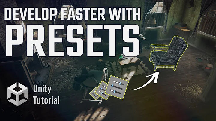Develop In Unity Faster With Presets