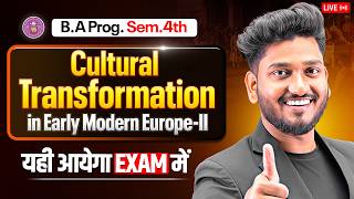 Cultural Transformations in Early Modern Europe-II B.A Prog Sem. 4th History Imp. Question with Ans.