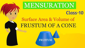 Surface areas and Volumes of Frustum of a cone | Class 10 | Mensuration | Math