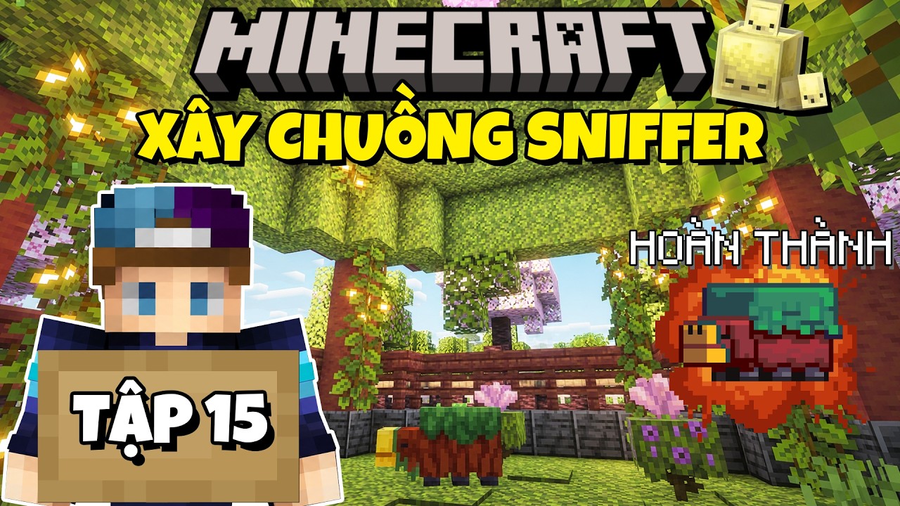 THỬ THÁCH SINH TỒN MINECRAFT 26.2 | TẬP 15 | XÂY CHUỒNG NUÔI SNIFFER CỰC CHILL VÀ SIÊU DỄ !!