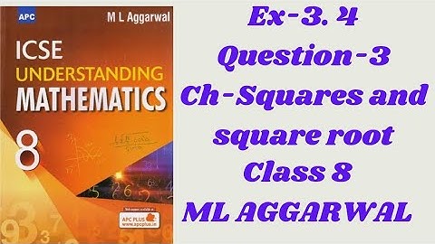 Square and square root. class 8.ex-3.4(Q-3) ml aggarwal. icse math.