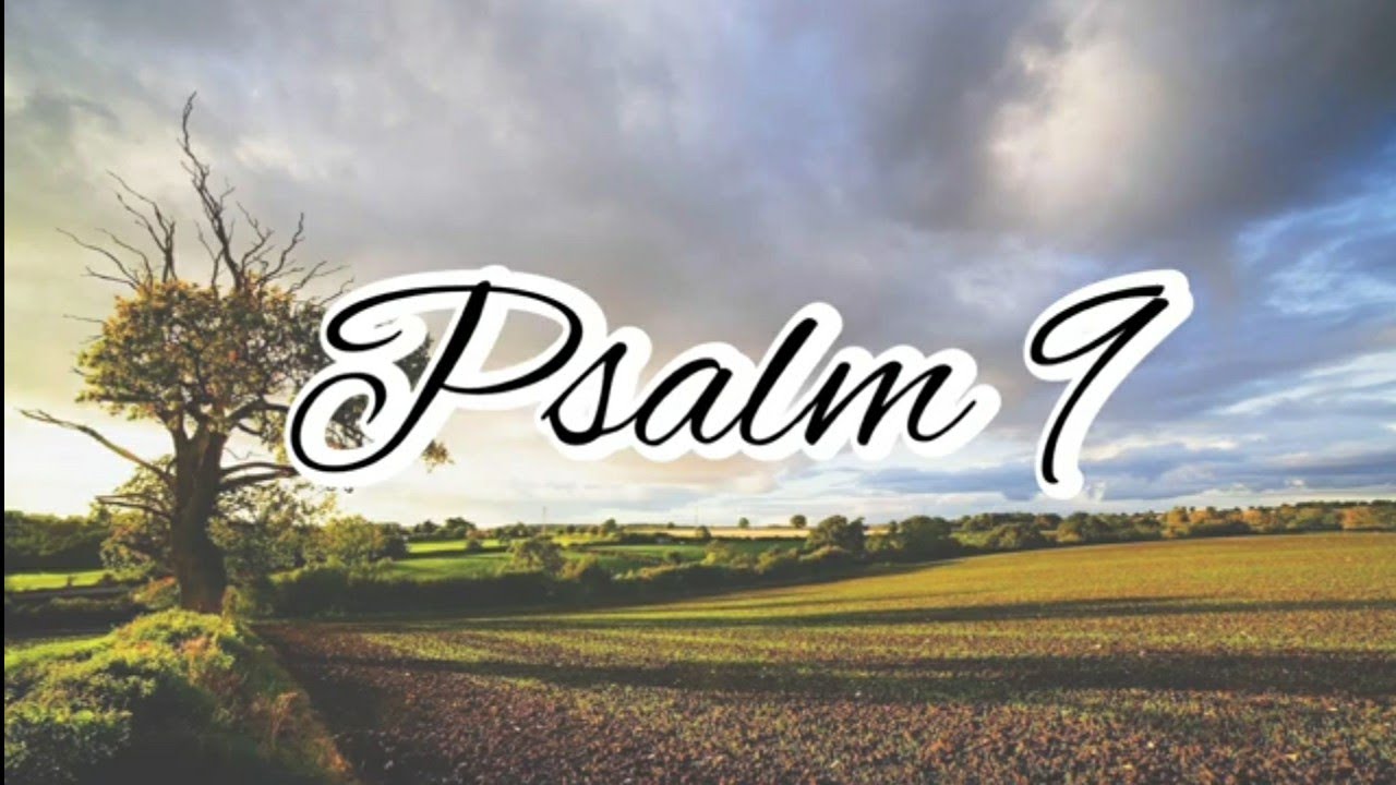 psalm-9-nlt-audiovisual-youtube