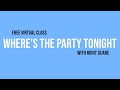 Virtual Workshop: &quot;Where&#39;s the Party Tonight&quot; - w/ Rohit Gijare