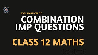 Combination important question Class 12 Maths (solved)