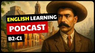 HISTORY OF MEXICO | B2-C1 English Listening Podcasts