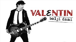 Video voorbeeld van "Valentin - Bolji dani (Official video)"