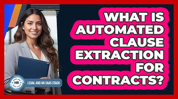 What Is Automated Clause Extraction For Contracts?