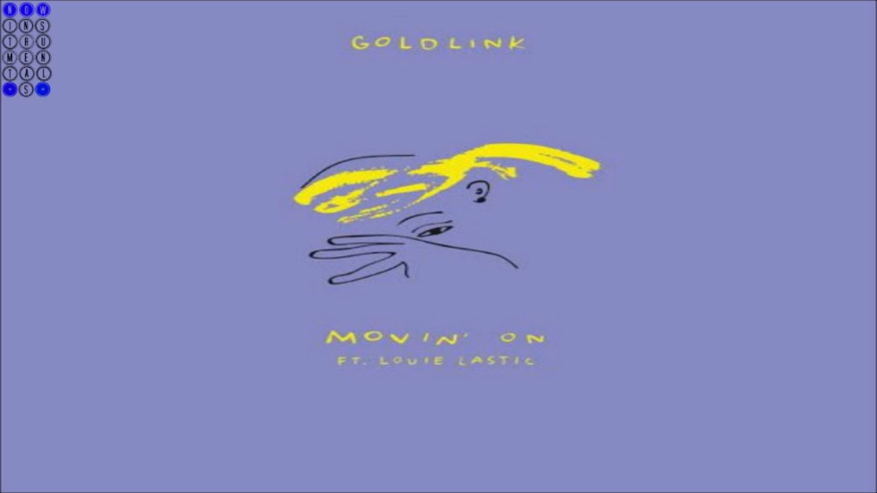 GoldLink Featuring Louie Lastic - Movin' On [Instrumental]