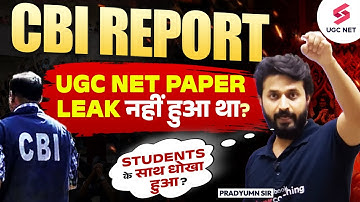 UGC NET🔥Paper Leak Fake ? 🚨Breaking News CBI Report on UGC NET JUNE 2024 Exam | Pradyumn Sir