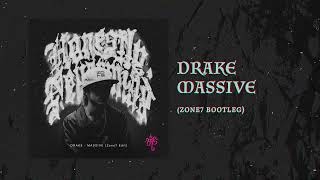 Drake - Massive (Zone7 Bootleg) FREE DOWNLOAD