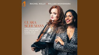3 Romances, Op. 22: No. 1 in D-Flat Major, Andante molto - Rachel Kolly, Pallavi Mahidhara & Clara Schumann