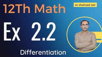 FSC Math Part 2 Chapter 2 || Exercise 2.2 Differentiation || 12Th Class Math