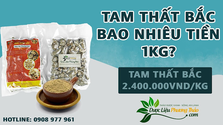 Củ tam thất bắc giá bao nhiêu