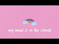 my head is in the clouds ☁️ songs that make your day relaxing