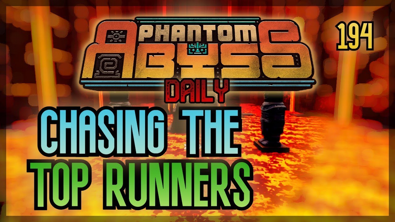 CHASING THE TOP RUNNERS | Phantom Abyss - Daily 21/2/2025