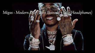 Migos - Modern Day (Bass Boosted + Use Headphones)