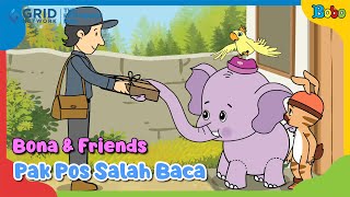 Dongeng Bahasa Indonesia - Pak Pos Salah Baca - Bona And Friends