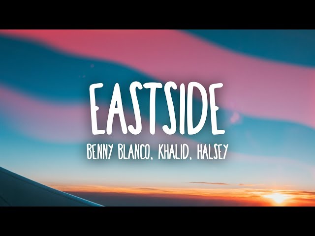 Benny Blanco, Halsey u0026 Khalid - Eastside (Lyrics) class=