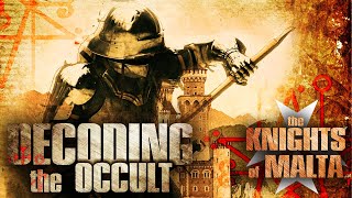 Decoding the Occult: The Knights of Malta